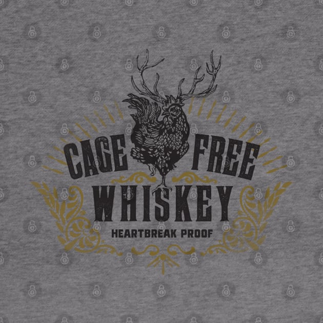 Cage Free Whiskey: Heartbreak Proof by The Whiskey Ginger